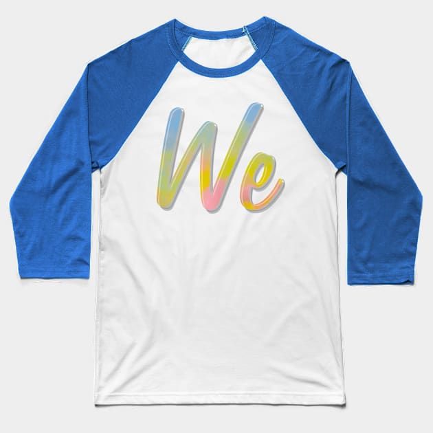 We Baseball T-Shirt by afternoontees